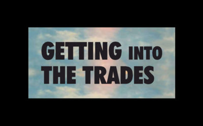 Getting Into The Trades